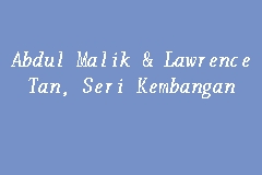 Abdul Malik Lawrence Tan Seri Kembangan Law Firm In Bandar Baru Sri Petaling