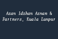 Azam Idzham Azman & Partners, Kuala Lumpur, Law Firm in ...