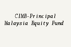 Cimb Principal Malaysia Equity Fund Formerly Known As Cimb Principal Equity Fund 2 Equity Fund