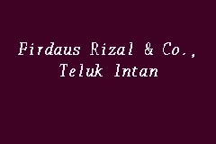 Firdaus Rizal Co Teluk Intan Firma Guaman In Teluk Intan