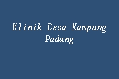 Klinik Desa Kampung Padang Government Clinic In Tawar