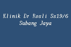 Map And Reviews About Klinik Dr Rosli Ss19 6 Subang Jaya