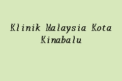 Klinik Malaysia Kota Kinabalu, Klinik in Kota Kinabalu