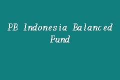 Pb Indonesia Balanced Fund Balanced Fund In Kuala Lumpur