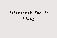 Poliklinik Public Klang, Poliklinik in Klang