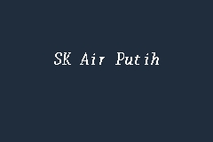 Sk Air Putih Primary School In Parit Sulong