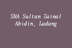 SMA Sultan Zainal Abidin, Ladang, Sekolah Menengah Agama ...